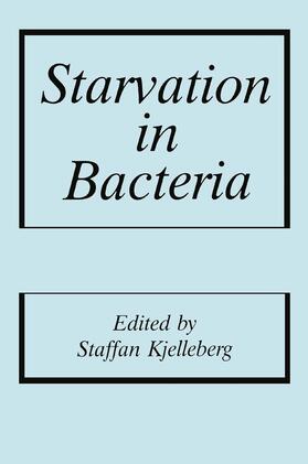 Kjelleberg |  Starvation in Bacteria | Buch |  Sack Fachmedien