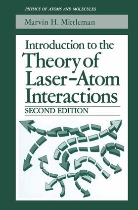 Mittleman |  Introduction to the Theory of Laser-Atom Interactions | Buch |  Sack Fachmedien