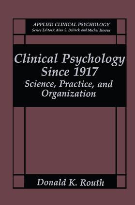 Routh |  Clinical Psychology Since 1917 | Buch |  Sack Fachmedien