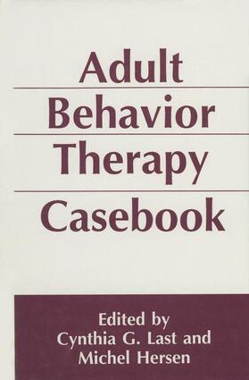 Last / Hersen |  Adult Behavior Therapy Casebook | Buch |  Sack Fachmedien