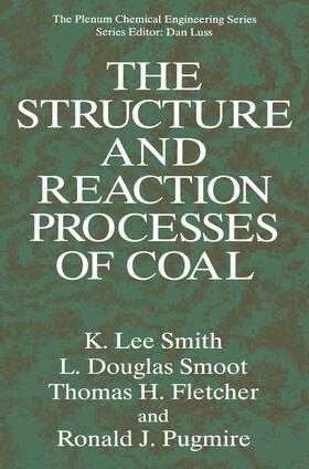 Smith / Pugmire / Smoot |  The Structure and Reaction Processes of Coal | Buch |  Sack Fachmedien