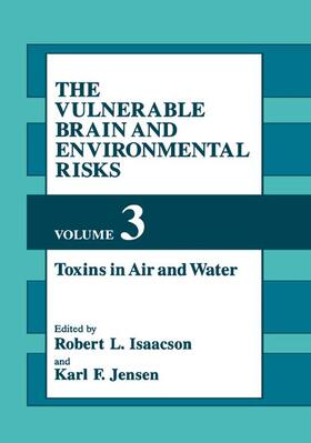 Jensen / Isaacson |  The Vulnerable Brain and Environmental Risks | Buch |  Sack Fachmedien