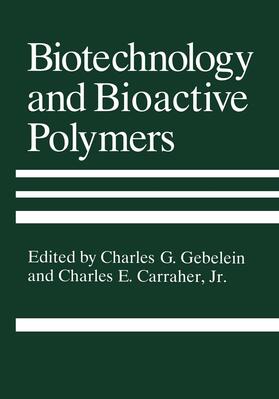 Gebelein / Carraher Jr |  Biotechnology and Bioactive Polymers | Buch |  Sack Fachmedien