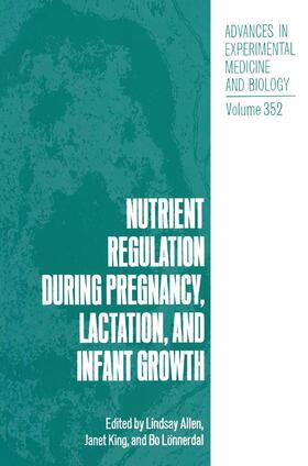 Allen / Lönnerdal / King |  Nutrient Regulation during Pregnancy, Lactation, and Infant Growth | Buch |  Sack Fachmedien