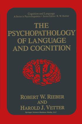 Vetter / Rieber |  The Psychopathology of Language and Cognition | Buch |  Sack Fachmedien