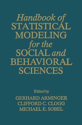 Arminger / Sobel / Clogg |  Handbook of Statistical Modeling for the Social and Behavioral Sciences | Buch |  Sack Fachmedien