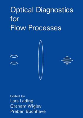 Buchhave / Lading / Wigley |  Optical Diagnostics for Flow Processes | Buch |  Sack Fachmedien
