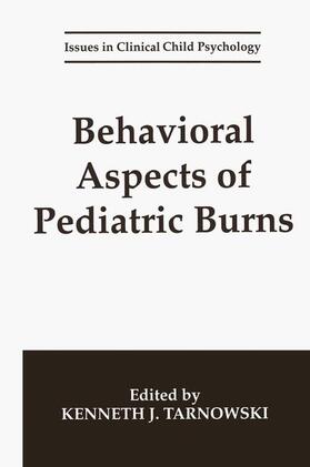 Tarnowski |  Behavioral Aspects of Pediatric Burns | Buch |  Sack Fachmedien