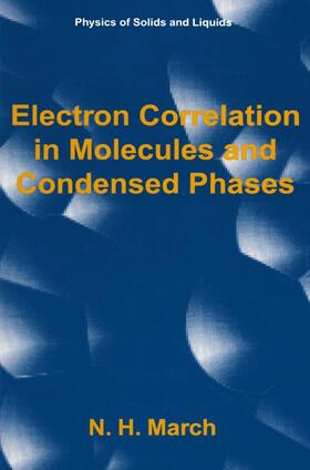 March |  Electron Correlation in Molecules and Condensed Phases | Buch |  Sack Fachmedien