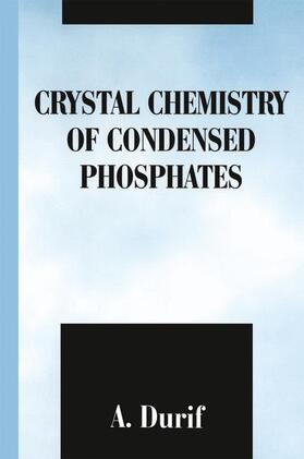 Durif |  Crystal Chemistry of Condensed Phosphates | Buch |  Sack Fachmedien