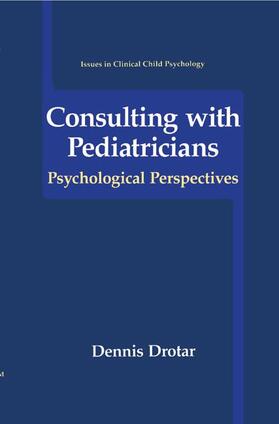 Drotar |  Consulting with Pediatricians | Buch |  Sack Fachmedien