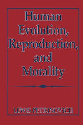 Petrinovich |  Human Evolution, Reproduction, and Morality | Buch |  Sack Fachmedien