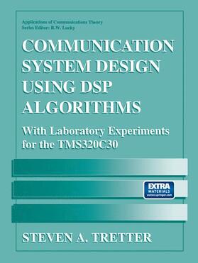 Tretter |  Communication System Design Using DSP Algorithms | Buch |  Sack Fachmedien