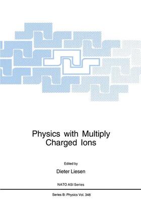 Liesen |  Physics with Multiply Charged Ions | Buch |  Sack Fachmedien