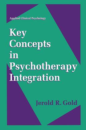 Gold |  Key Concepts in Psychotherapy Integration | Buch |  Sack Fachmedien