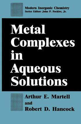 Hancock / Martell |  Metal Complexes in Aqueous Solutions | Buch |  Sack Fachmedien