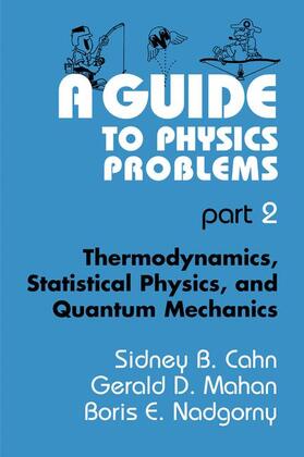 Cahn / Nadgorny / Mahan |  A Guide to Physics Problems | Buch |  Sack Fachmedien