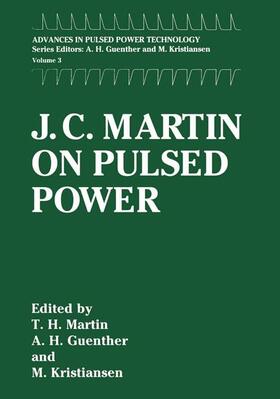 Martin / Kristiansen / Williams |  J. C. Martin on Pulsed Power | Buch |  Sack Fachmedien