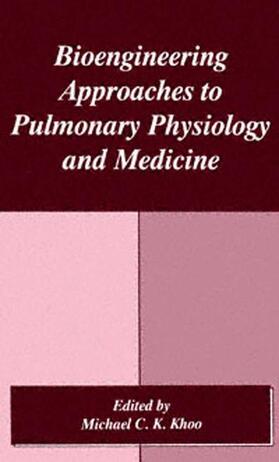 Khoo |  Bioengineering Approaches to Pulmonary Physiology and Medicine | Buch |  Sack Fachmedien