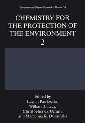 Pawlowski / Lacy / Uchrin |  Chemistry for the Protection of the Environment 2 | Buch |  Sack Fachmedien