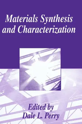 Perry |  Materials Synthesis and Characterization | Buch |  Sack Fachmedien