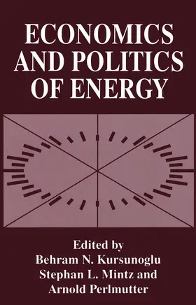 Kursunogammalu / Mintz / Perlmutter |  Economics and Politics of Energy | Buch |  Sack Fachmedien