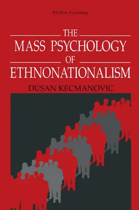 Kecmanovic |  The Mass Psychology of Ethnonationalism | Buch |  Sack Fachmedien