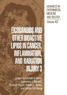 Honn / Marnett / Nigam |  Eicosanoids and Other Bioactive Lipids in Cancer, Inflammation, and Radiation Injury 3 | Buch |  Sack Fachmedien