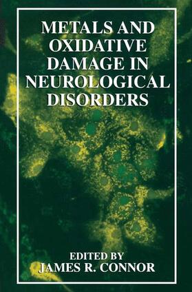 Connor |  Metals and Oxidative Damage in Neurological Disorders | Buch |  Sack Fachmedien
