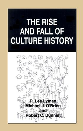 Lyman / Dunnell / O'Brien |  The Rise and Fall of Culture History | Buch |  Sack Fachmedien