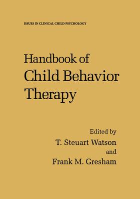 Watson / Gresham |  Handbook of Child Behavior Therapy | Buch |  Sack Fachmedien