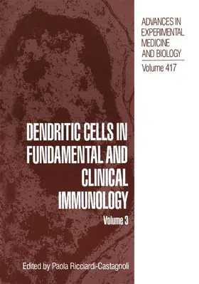 Ricciardi-Castagnoli |  Dendritic Cells in Fundamental and Clinical Immunology | Buch |  Sack Fachmedien