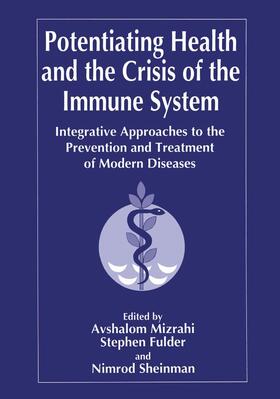 Fulder / Sheinman / Mizrahi |  Potentiating Health and the Crisis of the Immune System | Buch |  Sack Fachmedien