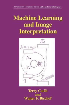 Caelli / Bischof |  Machine Learning and Image Interpretation | Buch |  Sack Fachmedien