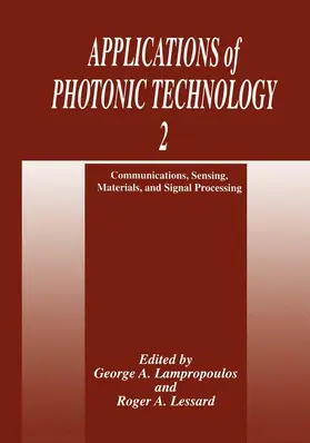 Lampropoulos / Lessard |  Applications of Photonic Technology 2 | Buch |  Sack Fachmedien