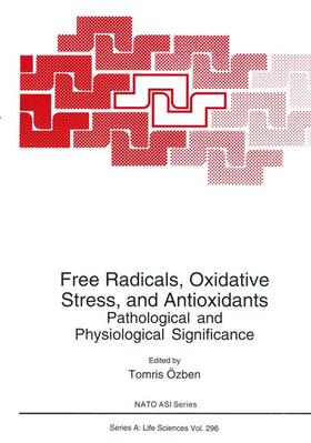 Özben |  Free Radicals, Oxidative Stress, and Antioxidants | Buch |  Sack Fachmedien
