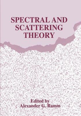 Ramm |  Spectral and Scattering Theory | Buch |  Sack Fachmedien