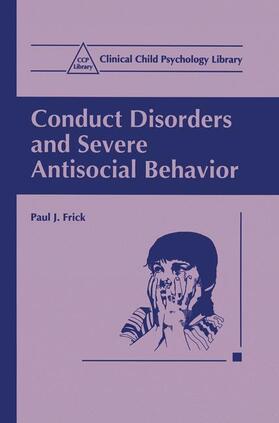 Frick |  Conduct Disorders and Severe Antisocial Behavior | Buch |  Sack Fachmedien