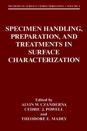Czanderna / Madey / Powell |  Specimen Handling, Preparation, and Treatments in Surface Characterization | Buch |  Sack Fachmedien