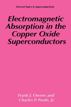 Poole Jr / Owens |  Electromagnetic Absorption in the Copper Oxide Superconductors | Buch |  Sack Fachmedien