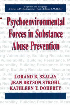 Szalay / Strohl / Doherty |  Psychoenvironmental Forces in Substance Abuse Prevention | Buch |  Sack Fachmedien