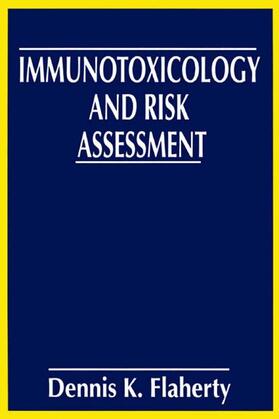 Flaherty |  Immunotoxicology and Risk Assessment | Buch |  Sack Fachmedien