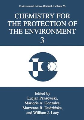 Pawlowski / Lacy / Gonzales |  Chemistry for the Protection of the Environment 3 | Buch |  Sack Fachmedien
