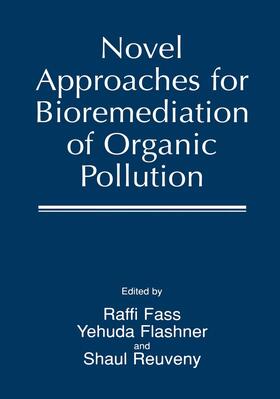 Fass / Reuveny / Flashner |  Novel Approaches for Bioremediation of Organic Pollution | Buch |  Sack Fachmedien