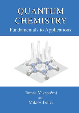 Fehér / Veszprémi |  Quantum Chemistry | Buch |  Sack Fachmedien