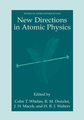 Whelan / Walters / Dreizler |  New Directions in Atomic Physics | Buch |  Sack Fachmedien