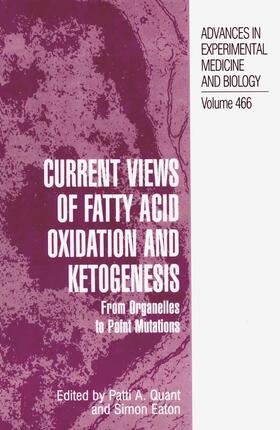 Eaton / Quant |  Current Views of Fatty Acid Oxidation and Ketogenesis | Buch |  Sack Fachmedien