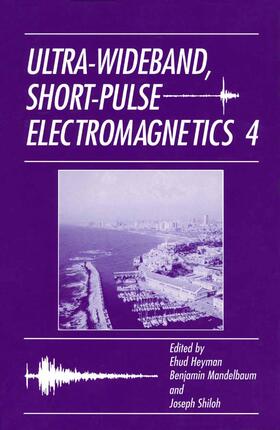 Shiloh / Mandelbaum / Heyman |  Ultra-Wideband Short-Pulse Electromagnetics 4 | Buch |  Sack Fachmedien