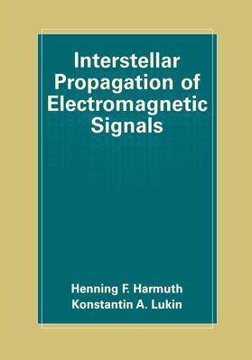 Lukin / Harmuth |  Interstellar Propagation of Electromagnetic Signals | Buch |  Sack Fachmedien