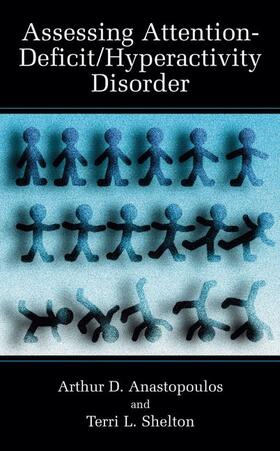 Shelton / Anastopoulos |  Assessing Attention-Deficit/Hyperactivity Disorder | Buch |  Sack Fachmedien